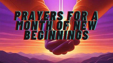 Prayers for a Month of New Beginnings"