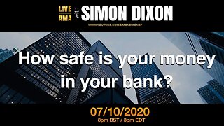 How safe is your money in your bank? | #LIVE AMA with Simon Dixon