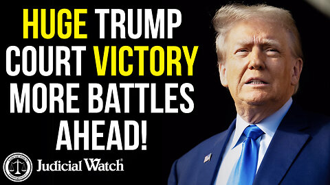 HUGE Trump Court Victory – More Battles Ahead!
