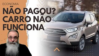 FORD cria MECANISMO que TRAVA seu CARRO se você NÃO PAGAR a PRESTAÇÃO, mas PIOR é o FUTURO DISSO