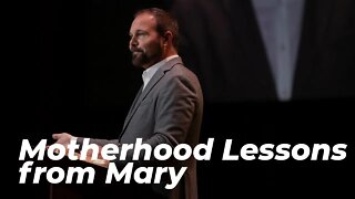 Motherhood Lessons from Mary