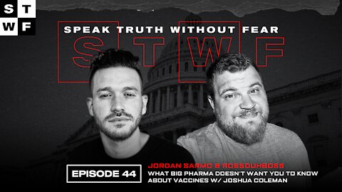 EP. 44 - What Big Pharma Doesn’t Want You to know about Vaccines w/ Joshua Coleman- Sarmo | Ross