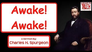 Awake! Awake! | Charles H Spurgeon Sermon