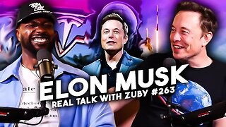 Elon Musk - Free Speech, Neuralink & The Future of Humanity | Real Talk with Zuby Ep. 263