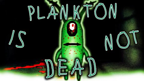 Plankton Is Not Dead (Gameplay) - A Horror Quickie #15