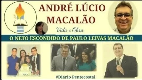 ANDRÉ MACALÃO O NETO ESCONDIDO DE PAULO MACALÃO