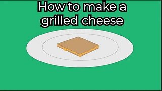 HOW TO: Cook - Grilled Cheese