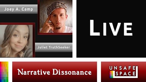 [Narrative Dissonance] Live Monday | With Joey A. Camp & Juliet TruthSeeker