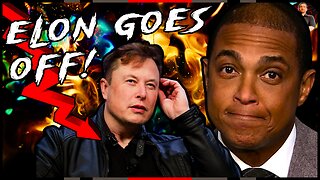 Elon Musk DESTROYS Don Lemon So Bad CNN Doesn't Want Him Back