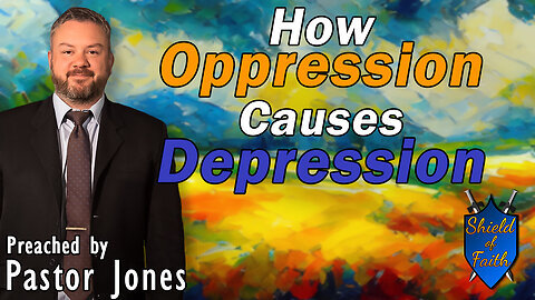 How Oppression Causes Depression Ecclesiastes - Chapter 4 (Pastor Jones) Sunday-PM