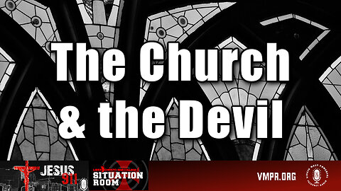 06 Mar 24, Jesus 911: The Church and the Devil