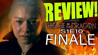 House of the Dragon S1E10 REVIEW!