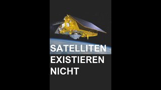 SATELLITEN EXISTIEREN NICHT