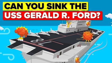 What Would It Take To Sink USS Gerald R Ford Aircraft Carrier