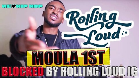 MOULA 1ST Blocked By Rolling Loud IG Account