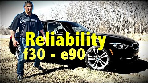 BMW F30 vs E90 Reliability