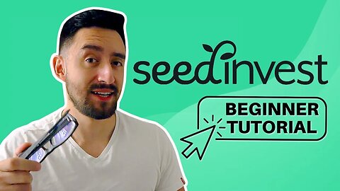 SeedInvest Complete Beginner Tutorial - Equity Crowdfunding