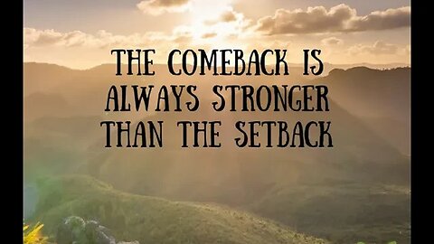Your Biggest Setback is Your Greatest Comeback