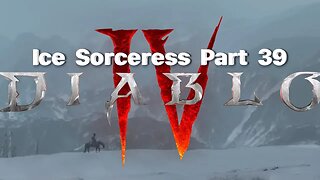 Diablo 4- Ice Sorceress Part 39