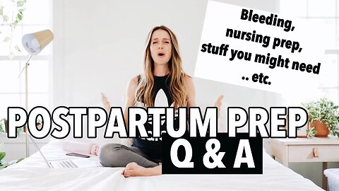 Preparing for Postpartum Q+A (Plus breastfeeding prep, birth prep + names I like but won't use!)