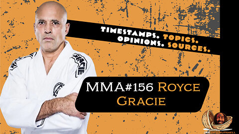 MMA#156 Royce Gracie. CHANGING MARTIAL ARTS FOREVER!