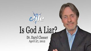 "Is God A Liar?" James Daryl Chesser April 27, 2012