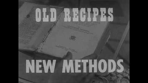 Old Recipes, New Methods (1950 Original Black & White Film)