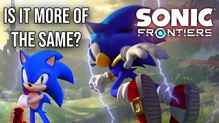 Will Sonic Frontiers Be More Of The Same?