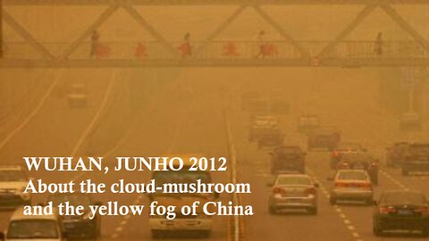 The Right Information: About the cloud-mushroom and the yellow fog of China