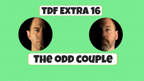 TDF Extra 16 - The Odd Couple