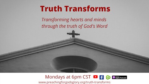Truth Transforms: The Truth of the Gospel