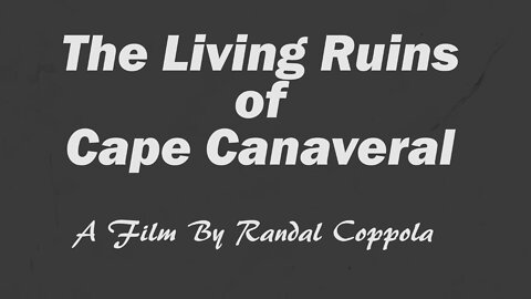 The Living Ruins of Cape Canaveral