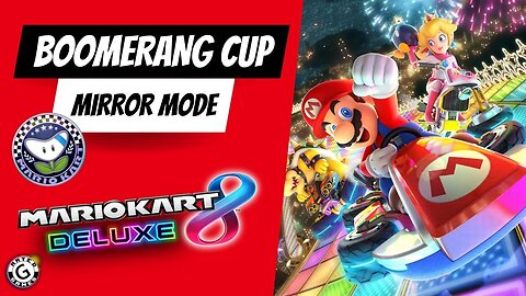 Mario Kart 8 Deluxe Wave 4 DLC - Boomerang Cup - Mirror Mode