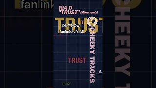 🎵 OUT NOW: Ria D - Trust (Mikey remix) 🎵 #PumpingHouse #HardHouse #CheekyTracks