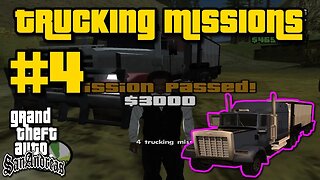 Grand Theft Auto: San Andreas - Trucking Missions #4 [Deliver Goods To Whetstone]