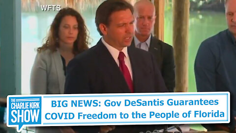 BIG NEWS: Gov DeSantis Guarantees COVID Freedom to the People of Florida