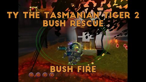 Ty the Tasmanian Tiger 2: Bush Rescue (Bush Fire)