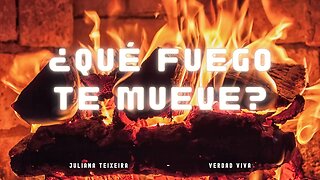 ¿Qué Fuego Te Mueve? #jesús #vida #alabanza