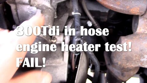 300Tdi in hose engine heater real time test. Not good!