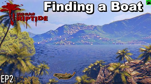 Dead Island Riptide EP2 Finding a Boat