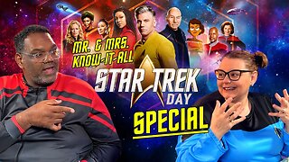 STAR TREK DAY 2023 WITH MR. AND MRS. KNOW-IT-ALL