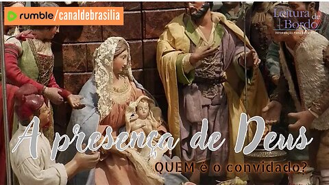 A presença de Deus CLXIII - Quem é o SEU convidado?