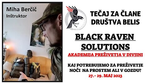 TEČAJ PREŽIVETJA V DIVJINI - ZA ČLANE DRUŠTVA BELIS - V okviru akademije BLACK RAVEN SOLUTIONS