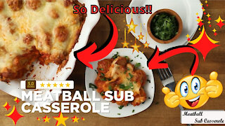 Meatball sub casserole recipe: Fun, easy and delicious