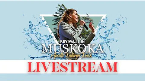 REVIVAL IN MUSKOKA! | Apostle Kathryn Krick Livestream!