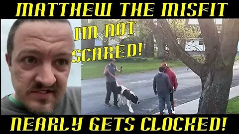 Frauditor & Village Idiot Matthew the Misfit Nearly Gets Clocked: HAHAHA!