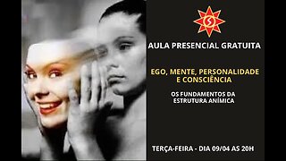 EGO, MENTE, PERSONALIDADE E CONSCIÊNCIA (Os Fundamentos da Estrutura Anímica)