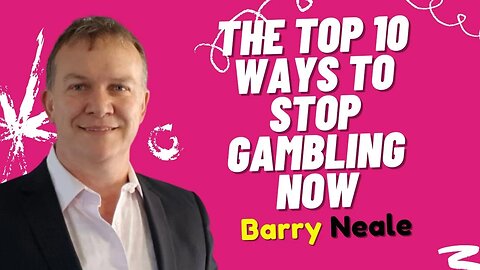 Gambling Hypnosis: The Top 10 Ways to Stop Gambling Now! | Barry Neale Hypnosis