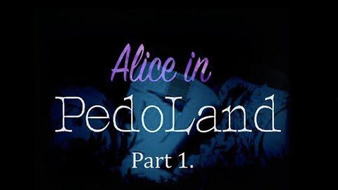 ALICE IN PEDOLAND - PART 1 - MK ULTRA, PROJECT MONARCH, PEDOWOOD, OPERATION PAPERCLIP, SATANISM