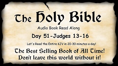 Midnight Oil in the Green Grove. DAY 51 - JUDGES 13-16 (Samson) KJV Bible Audio Read Along